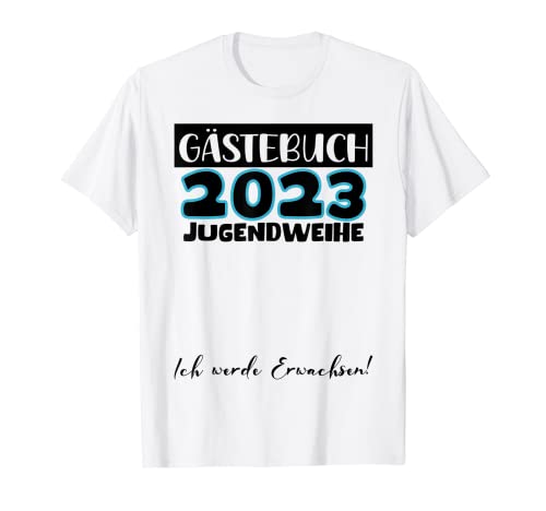 Gästebuch Deko Osten Fest Mädchen Jungen Jugendweihe 2023 T-Shirt