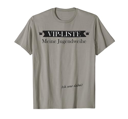 Vip-Liste Gästeliste Jugendweihe feiern Fun Spruch T-Shirt